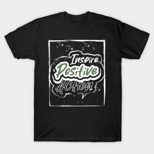 Inspire Positive Action T-Shirt